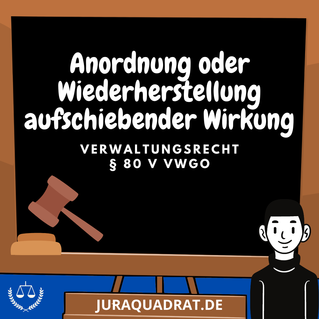 Anordnung / Wiederherstellung Aufschiebender Wirkung · § 80 V VwGO ...